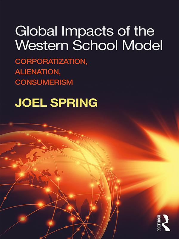 Global Impacts of the Western School Model by Joel Spring