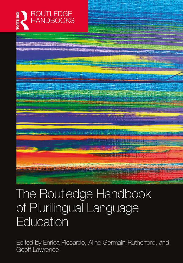The Routledge Handbook of Plurilingual Language Education by Aline Germain-Rutherford, Enrica Piccardo, Geoff Lawrence