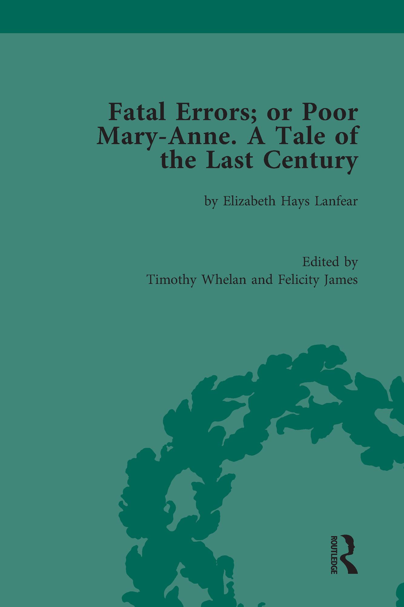 Fatal Errors; or Poor Mary-Anne. A Tale of the Last Century
