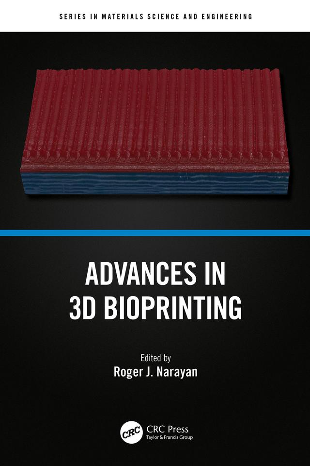 Advances in 3D Bioprinting by Roger J. Narayan