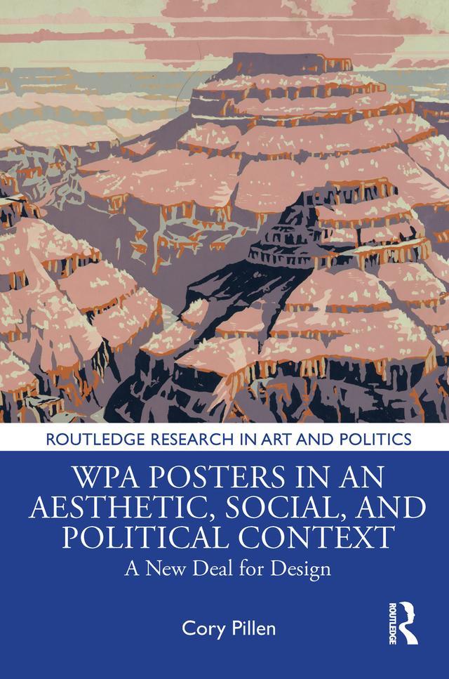 WPA Posters in an Aesthetic, Social, and Political Context by Cory Pillen