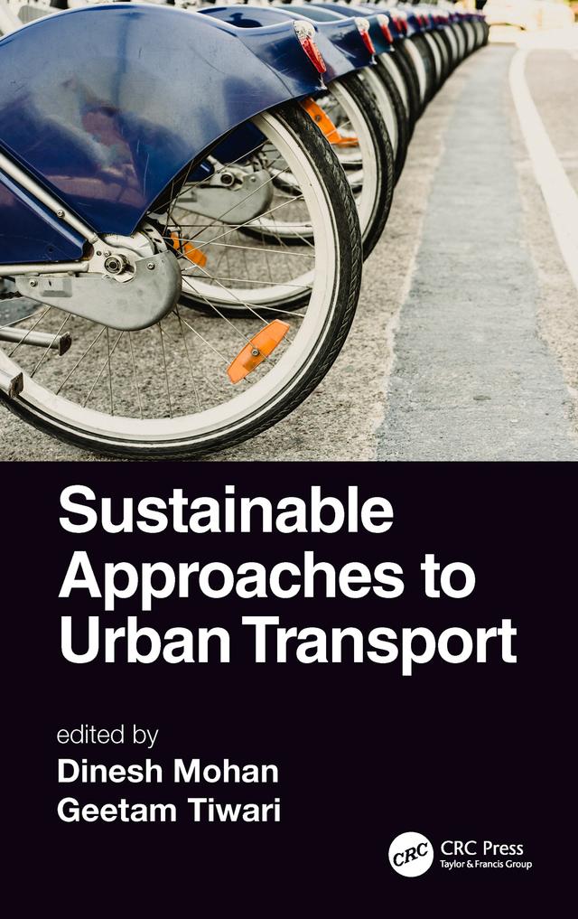 Sustainable Approaches to Urban Transport by Dinesh Mohan, Geetam Tiwari