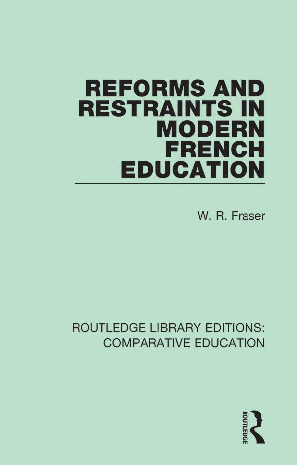 Reforms and Restraints in Modern French Education by W. R. Fraser