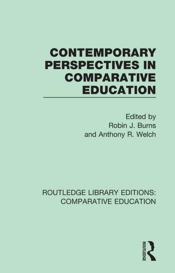 Contemporary Perspectives in Comparative Education by Anthony Welch, Robin Burns