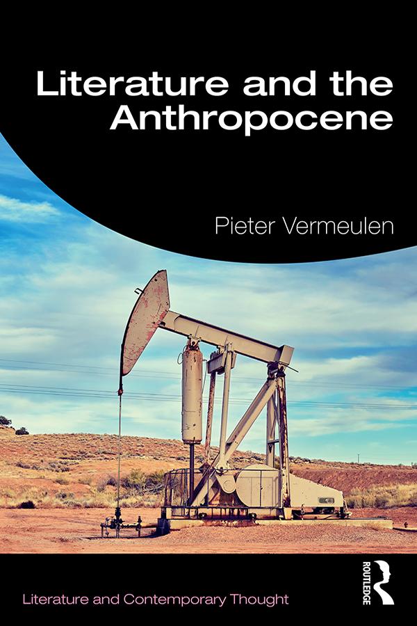 Literature and the Anthropocene by Pieter Vermeulen