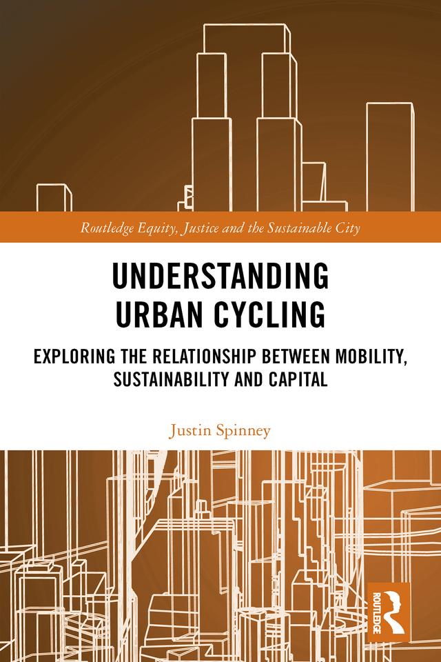 Understanding Urban Cycling by Justin Spinney