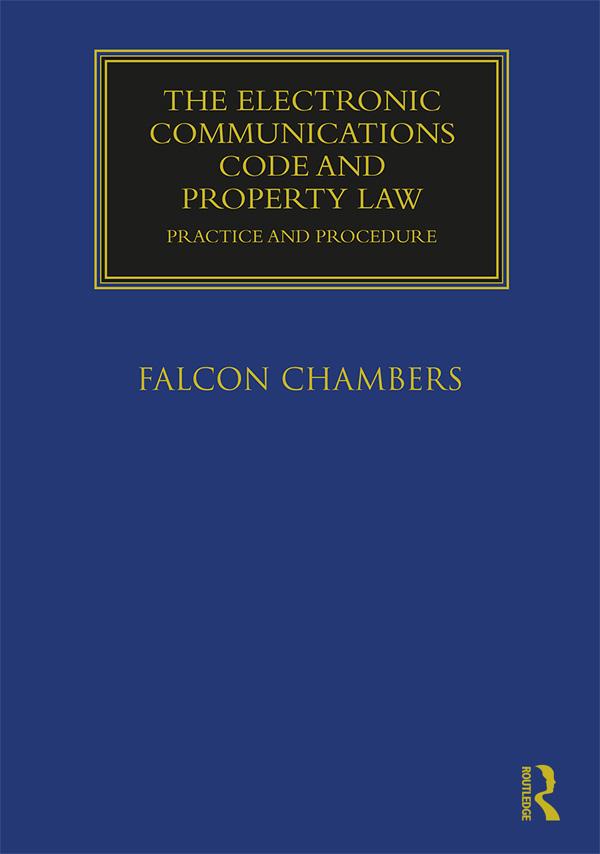 The Electronic Communications Code and Property Law by Falcon Chambers