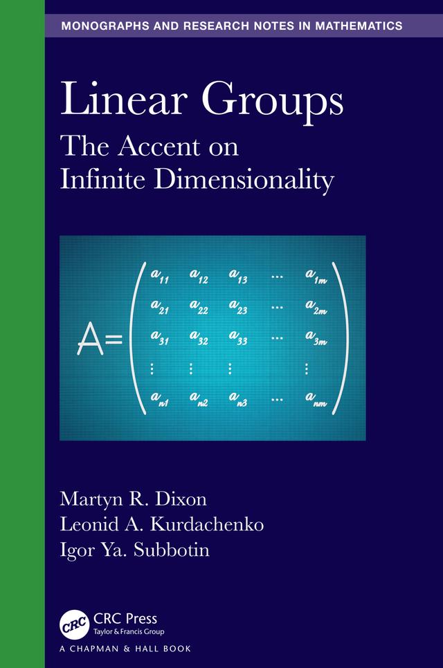 Linear Groups by Igor Ya. Subbotin, Leonid A. Kurdachenko, Martyn R. Dixon