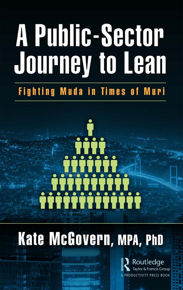 A Public-Sector Journey to Lean by Kate McGovern