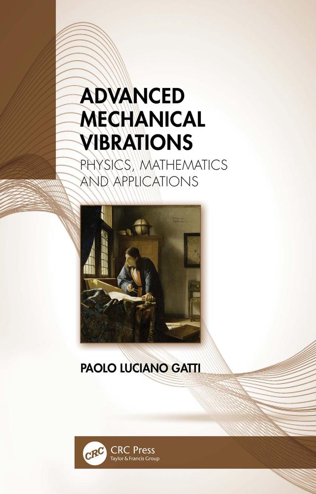 Advanced Mechanical Vibrations by Paolo Luciano Gatti
