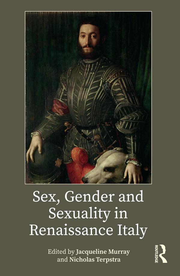 Sex, Gender and Sexuality in Renaissance Italy by Jacqueline Murray, Nicholas Terpstra
