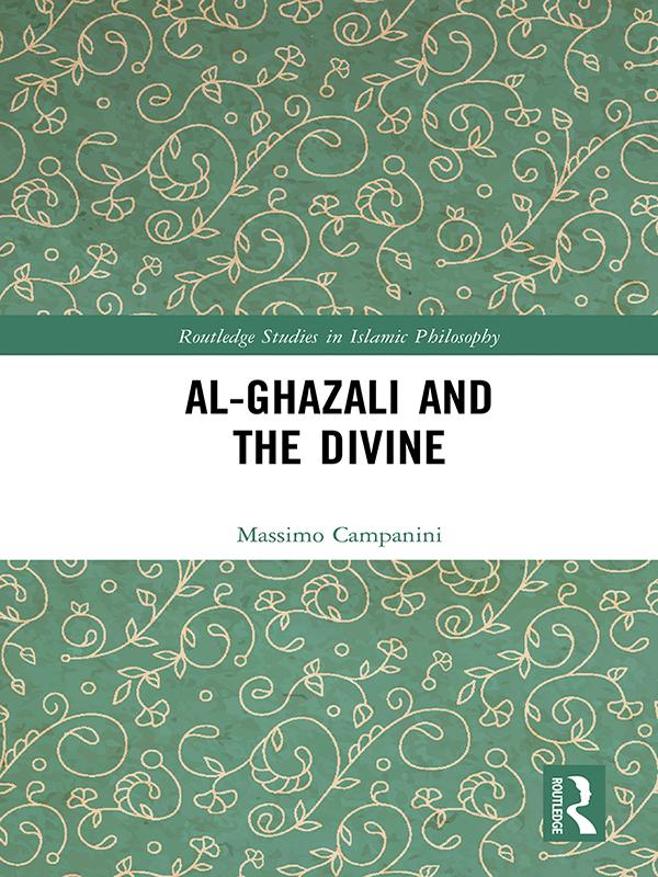 Al-Ghazali and the Divine by Massimo Campanini