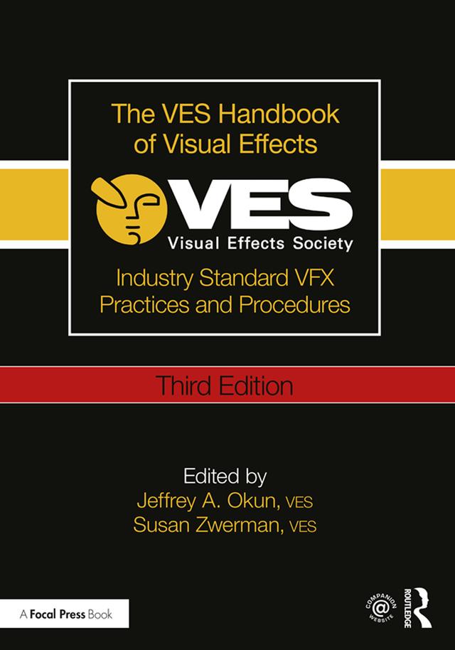 The VES Handbook of Visual Effects by Jeffrey A. Okun, VES, Susan Zwerman, VES