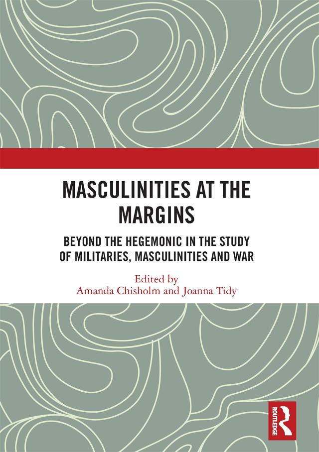 Masculinities at the Margins by Amanda Chisholm, Joanna Tidy