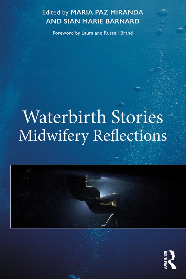 Waterbirth Stories by Maria Paz Miranda, Sian Marie Barnard