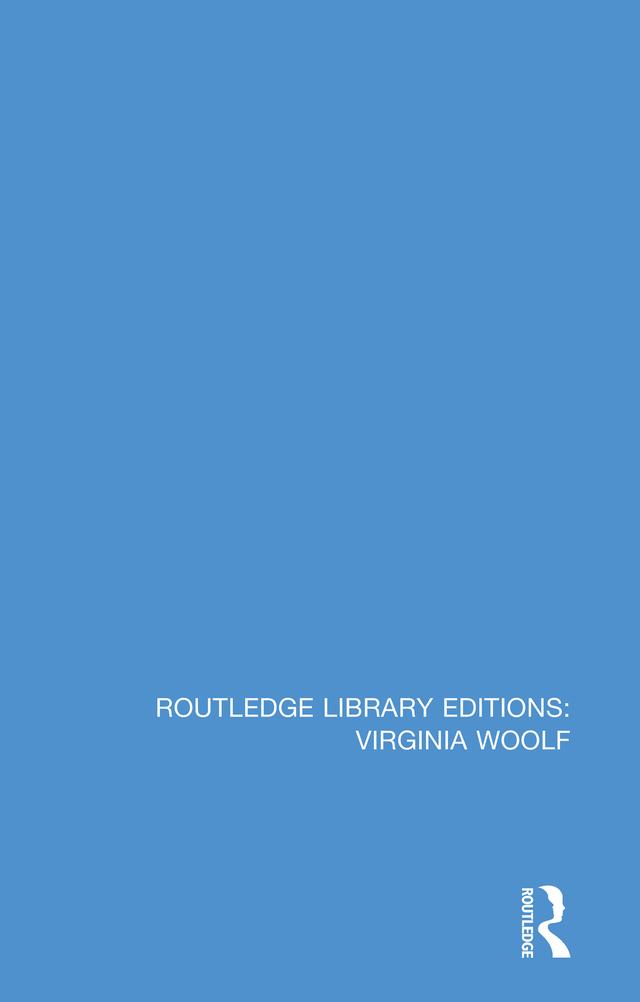 Routledge Library Editions: Virginia Woolf by Various Authors