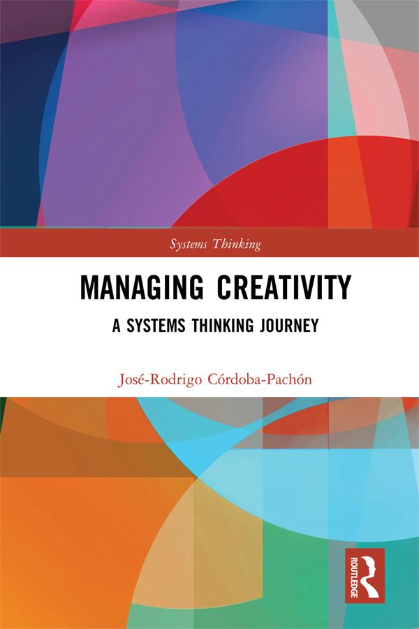 Managing Creativity by José-Rodrigo Córdoba-Pachón
