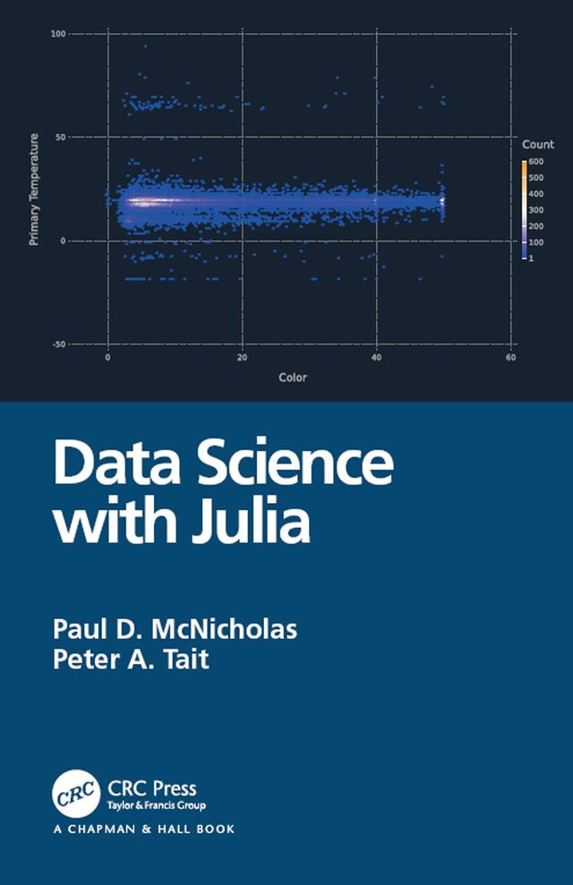 Data Science with Julia by Paul D. McNicholas, Peter Tait
