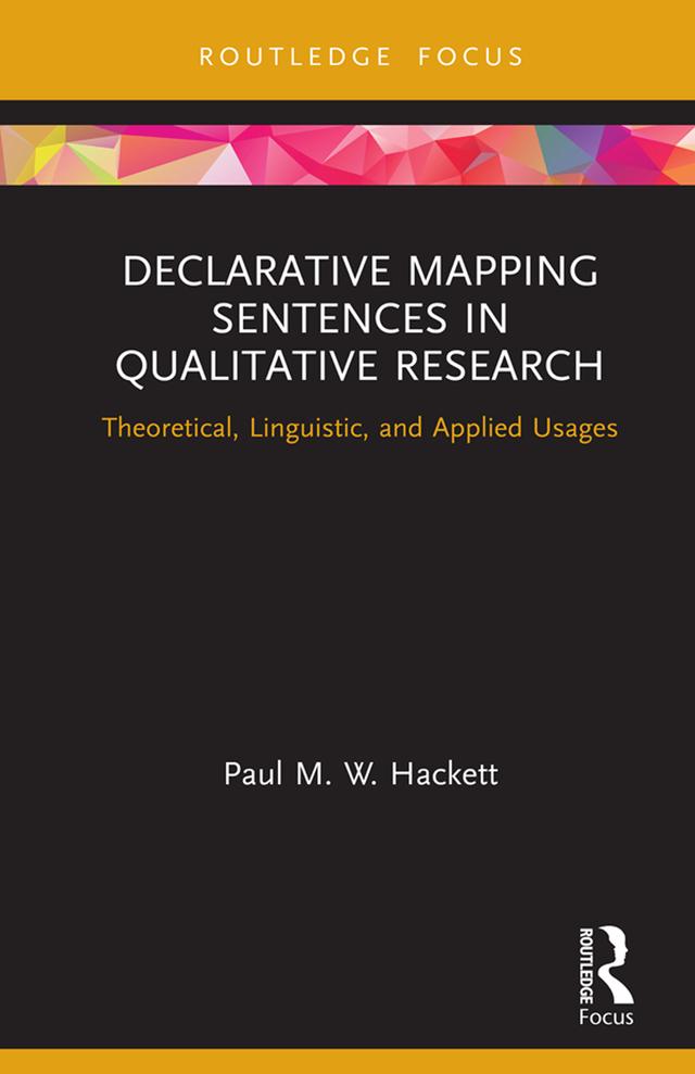 Declarative Mapping Sentences in Qualitative Research by Paul M. W. Hackett