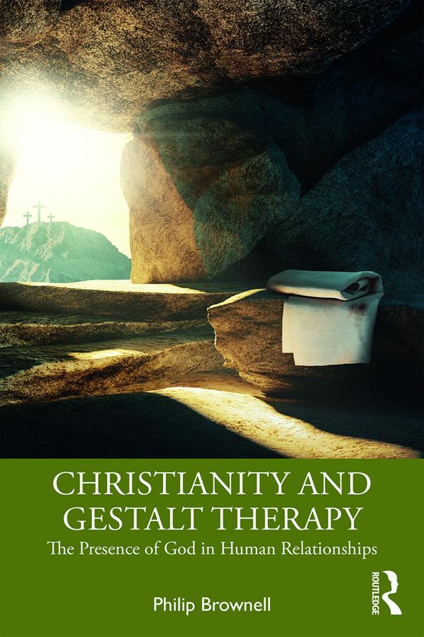 Christianity and Gestalt Therapy by Philip Brownell