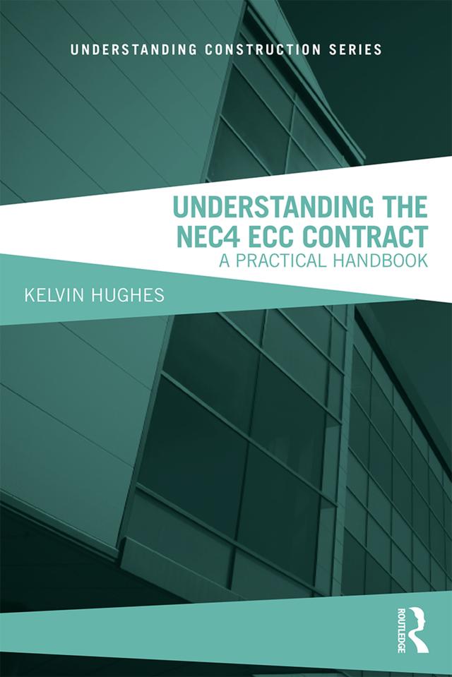 Understanding the NEC4 ECC Contract by Kelvin Hughes