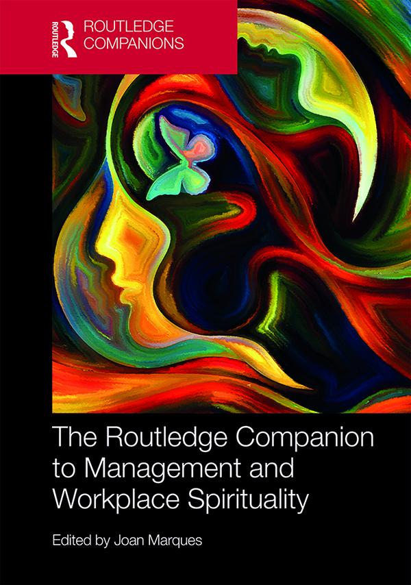 The Routledge Companion to Management and Workplace Spirituality by Joan Marques