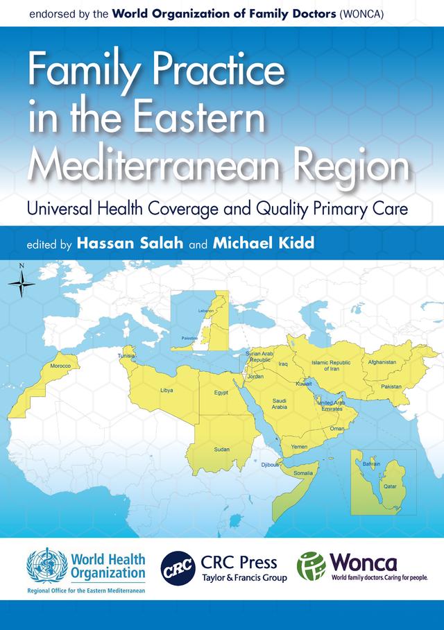Family Practice in the Eastern Mediterranean Region by Hassan Salah, Michael Kidd