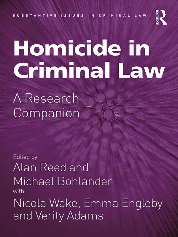 Homicide in Criminal Law by Alan Reed, Michael Bohlander