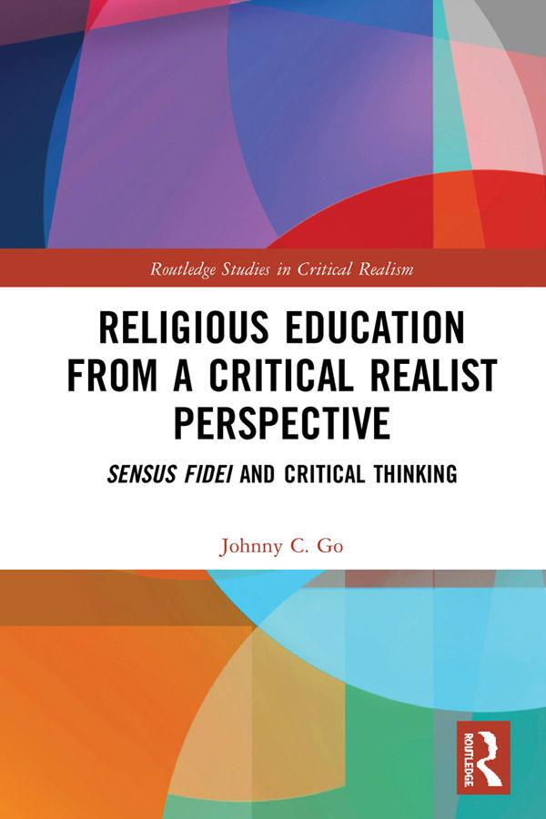 Religious Education from a Critical Realist Perspective by Johnny C. Go