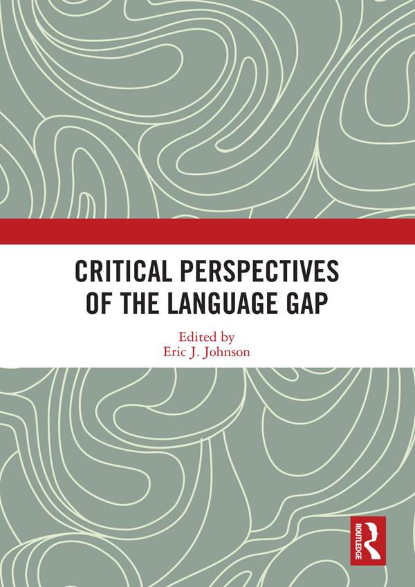 Critical Perspectives of the Language Gap by Eric J. Johnson