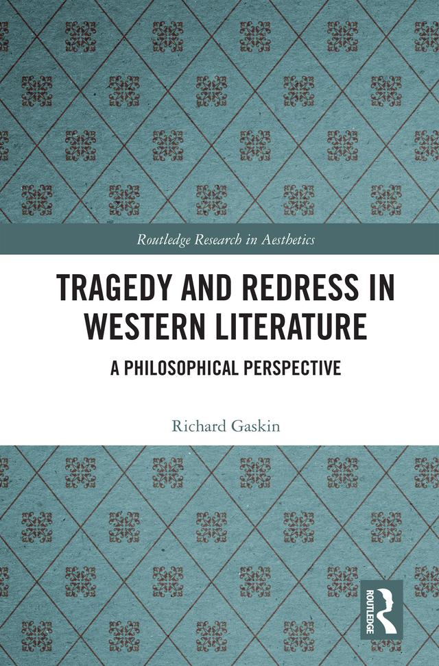 Tragedy and Redress in Western Literature by Richard Gaskin