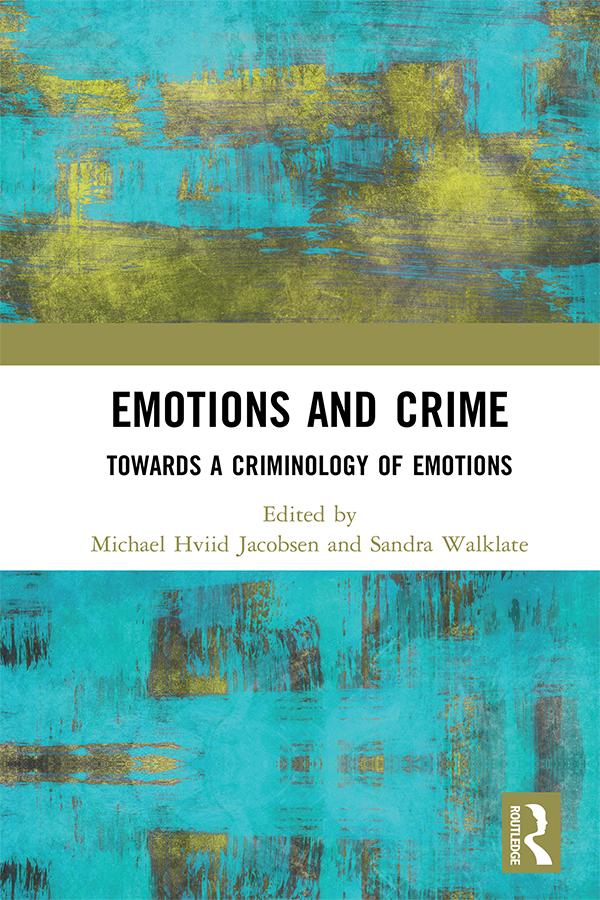Emotions and Crime by Michael Hviid Jacobsen, Sandra Walklate