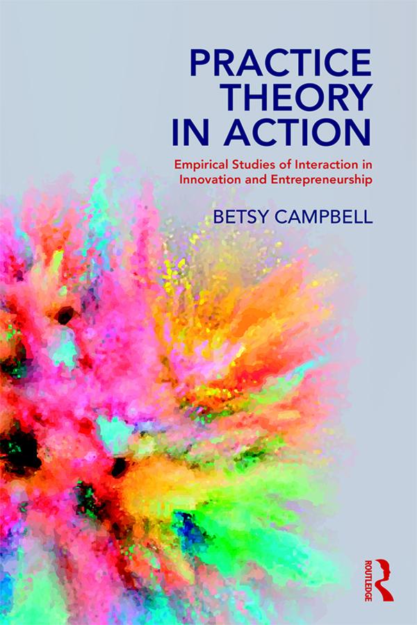 Practice Theory in Action by Betsy Campbell