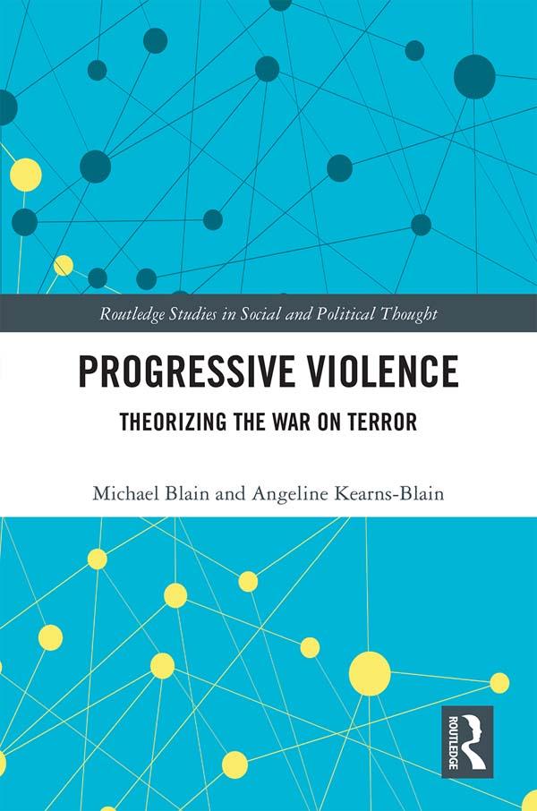 Progressive Violence by Angeline Kearns-Blain, Michael Blain