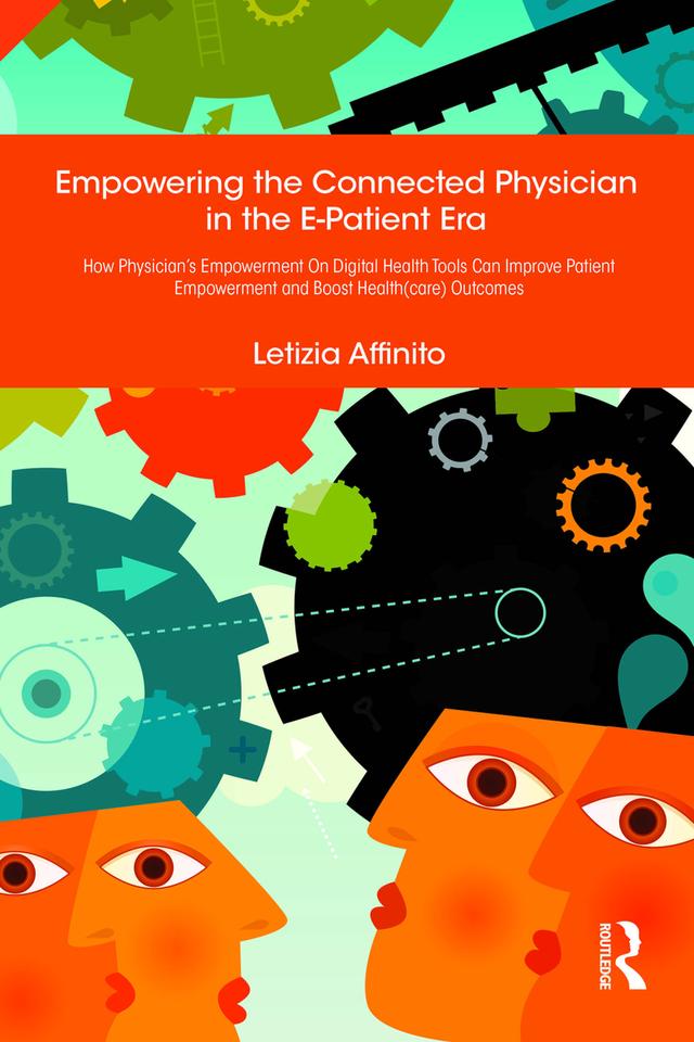 Empowering the Connected Physician in the E-Patient Era by Letizia Affinito