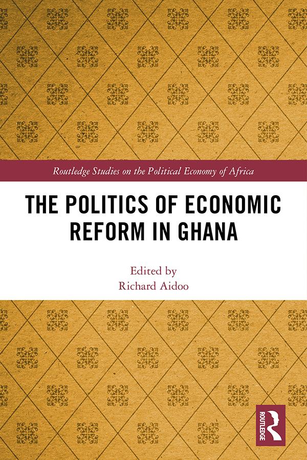 The Politics of Economic Reform in Ghana by Richard Aidoo