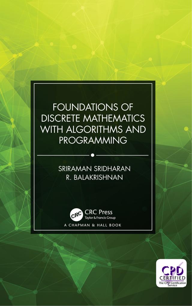 Foundations of Discrete Mathematics with Algorithms and Programming by R. Balakrishnan, Sriraman Sridharan