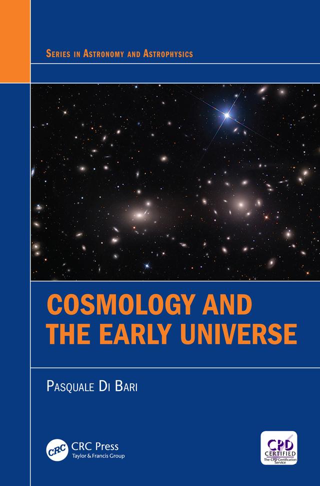 Cosmology and the Early Universe by Pasquale Di Bari