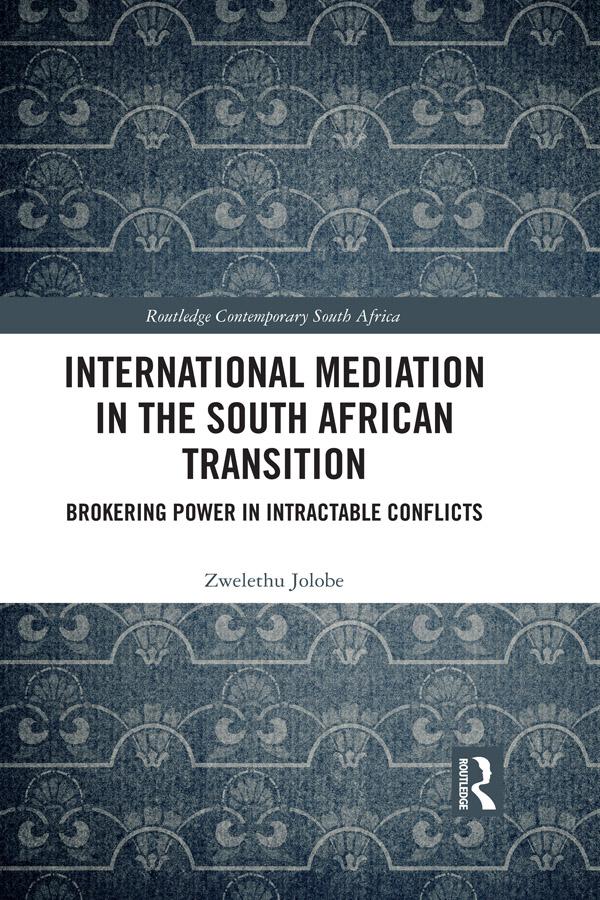 International Mediation in the South African Transition by Zwelethu Jolobe