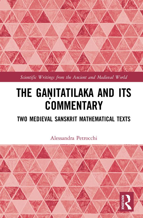 The Gaṇitatilaka and its Commentary by Alessandra Petrocchi