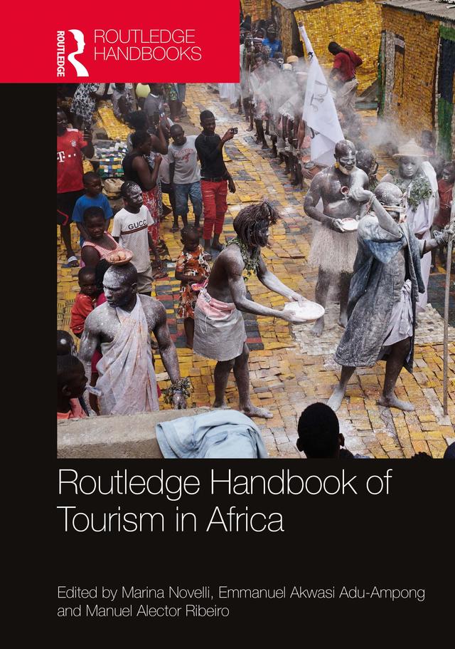 Routledge Handbook of Tourism in Africa by Emmanuel Adu-Ampong, Manuel Alector Ribeiro, Marina Novelli