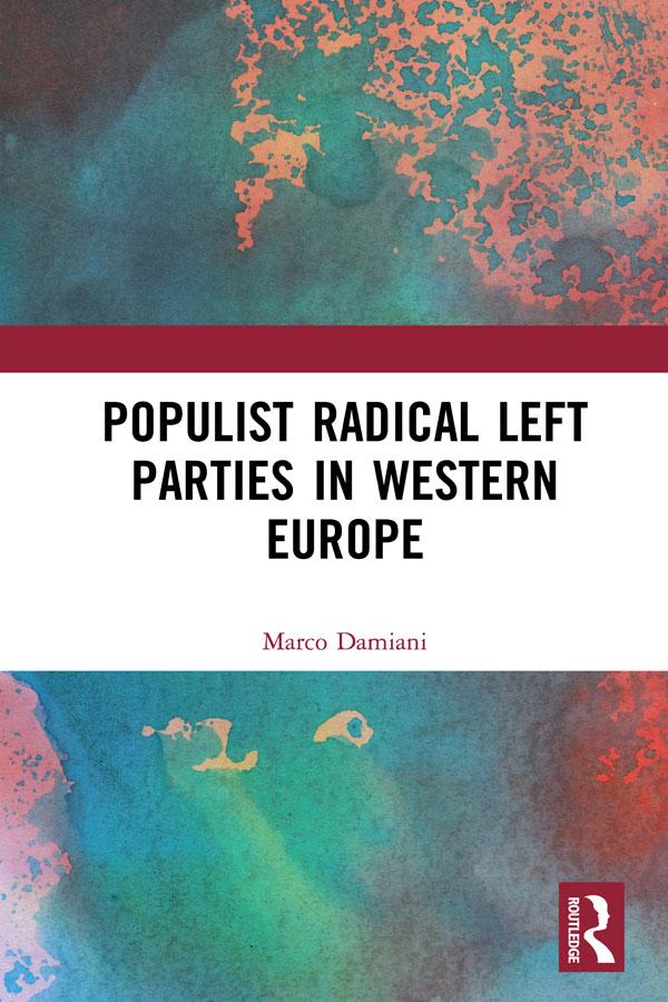 Populist Radical Left Parties in Western Europe by Marco Damiani
