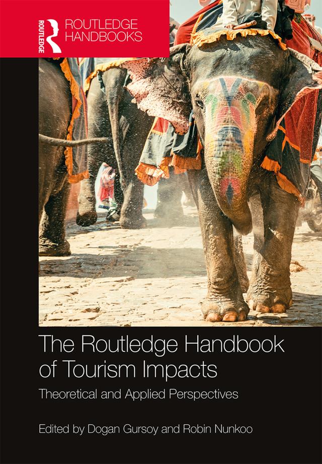 The Routledge Handbook of Tourism Impacts by Dogan Gursoy, Robin Nunkoo