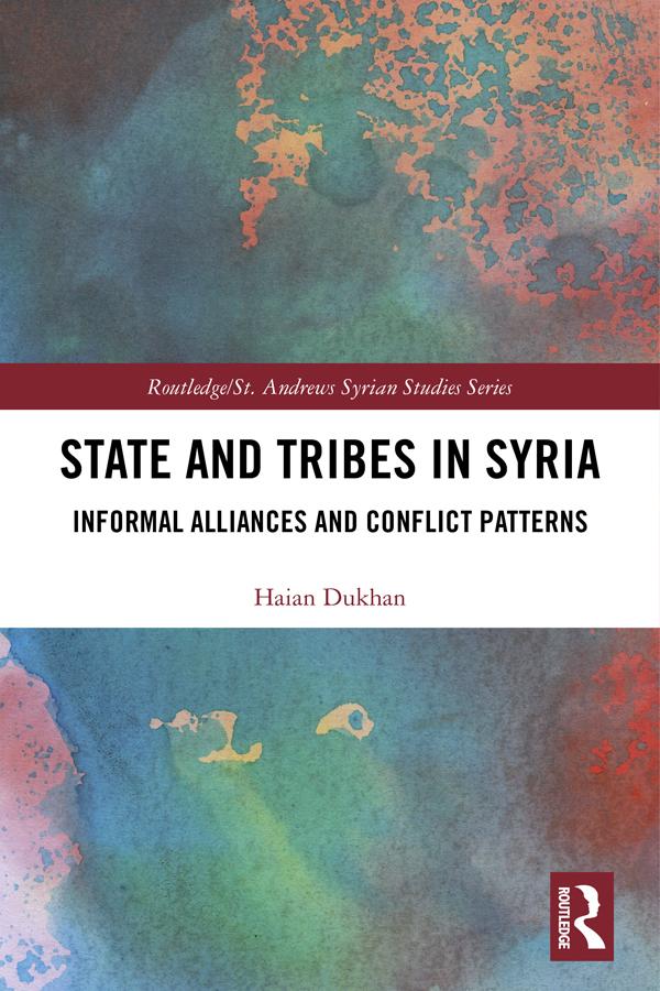 State and Tribes in Syria by Haian Dukhan