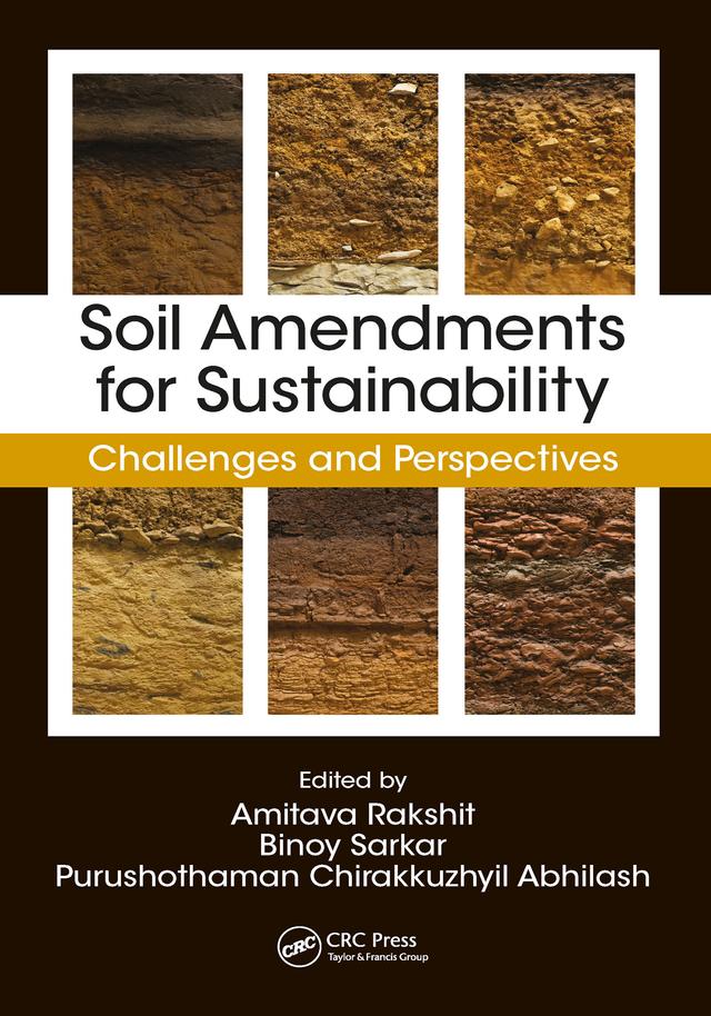 Soil Amendments for Sustainability by Amitava Rakshit, Binoy Sarkar, Purushothaman Abhilash