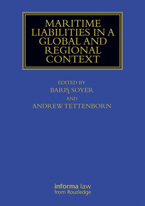 Maritime Liabilities in a Global and Regional Context by Andrew Tettenborn, Barış Soyer