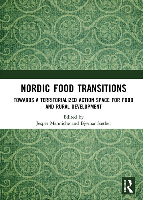 Nordic Food Transitions by Bjornar Saether, Jesper Manniche