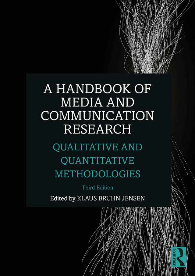 A Handbook of Media and Communication Research by Klaus Bruhn Jensen