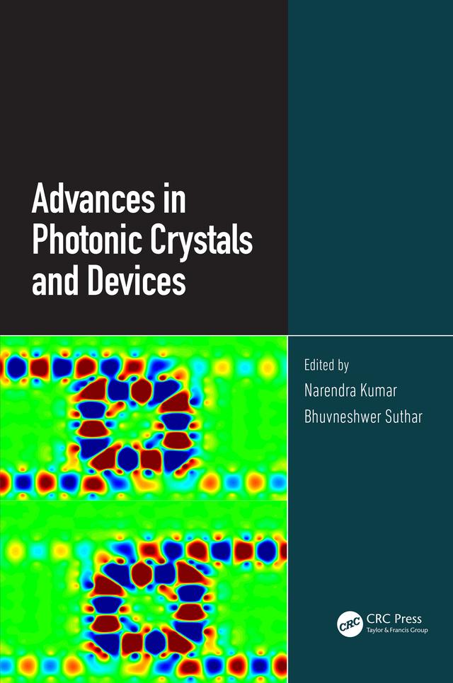 Advances in Photonic Crystals and Devices by Bhuvneshwer Suthar, Narendra Kumar