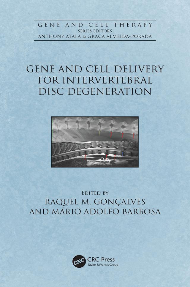 Gene and Cell Delivery for Intervertebral Disc Degeneration by Mario Adolfo Barbosa, Raquel Madeira Gonçalves